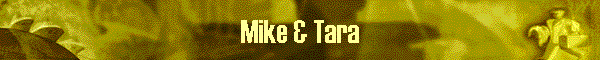 Mike & Tara