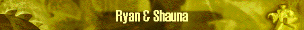 Ryan & Shauna